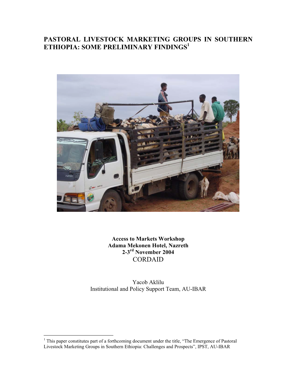 Pastoral Livestock Marketing Groups in Southern Ethiopia: Some Preliminary Findings1