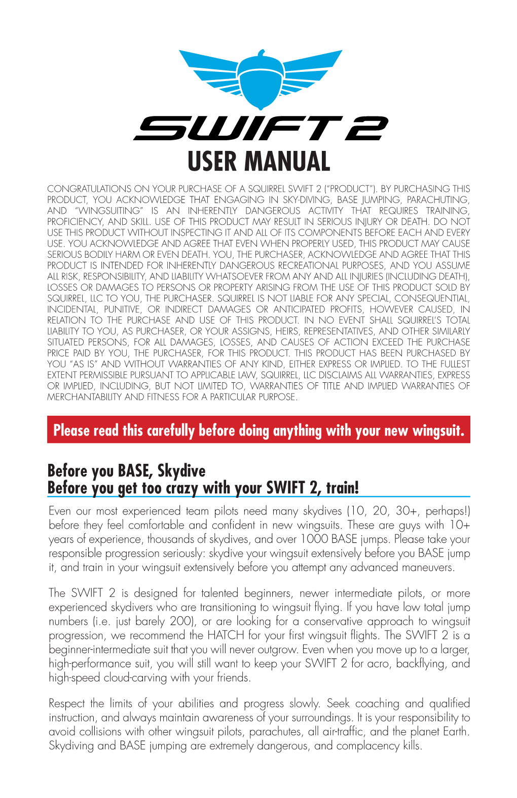 User Manual Congratulations on Your Purchase of a Squirrel Swift 2 (“Product”)