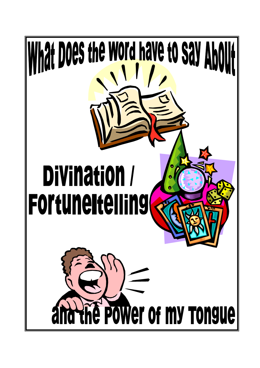 Divination, Fortune-Telling, and the Power of the Tongue