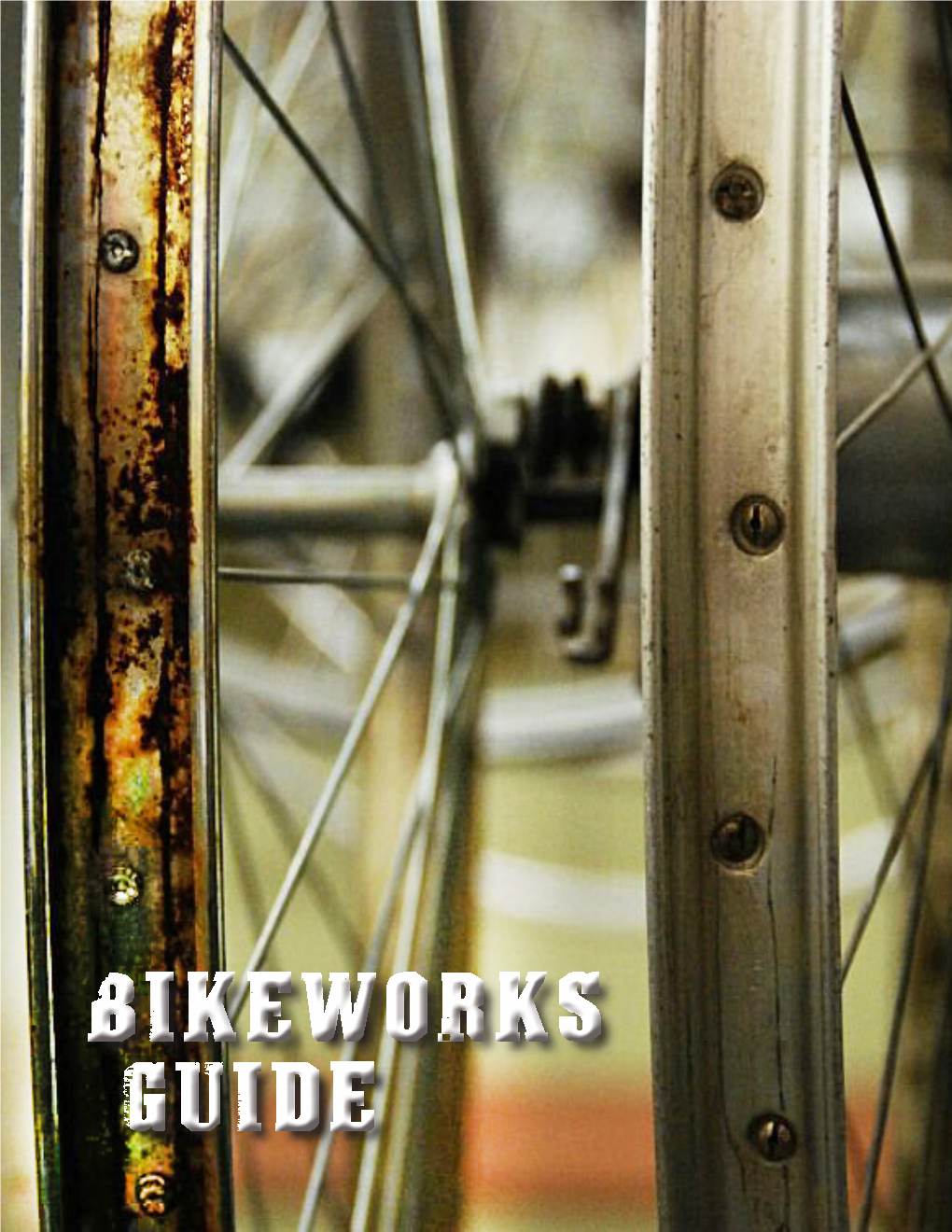 Bikeworks Guide TABLE of CONTENTS