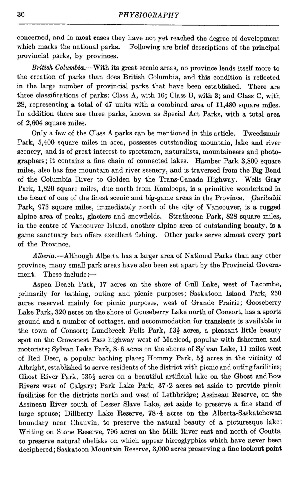 36 PHYSIOGRAPHY Concerned, and in Most Cases They Have Not Yet Reached the Degree of Development Which Marks the National Parks