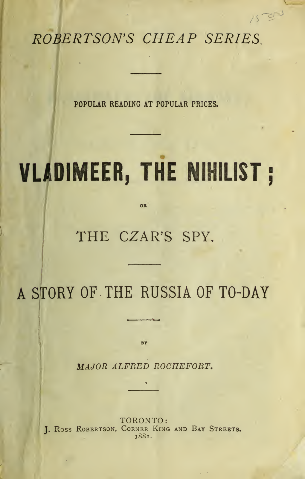 Vladimir, the Nihilist, Or, the Czar's Spy : a Story of Russia