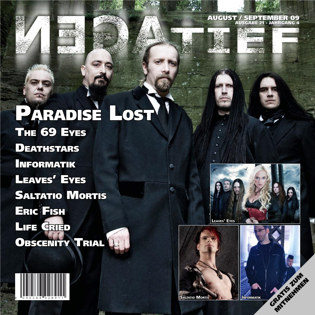 Paradise Lost the 69 Eyes Deathstars Informatik Leaves’ Eyes Saltatio Mortis Eric Fish Leaves’ Eyes Life Cried Obscenity Trial