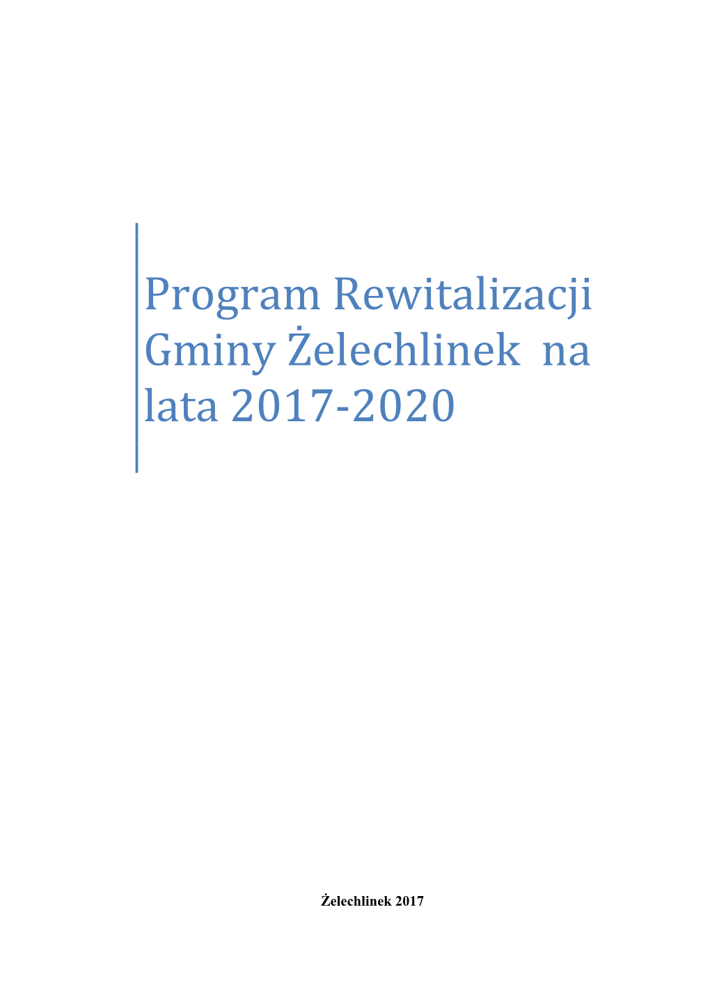 Program Rewitalizacji Gminy Żelechlinek Na Lata 2017-2020