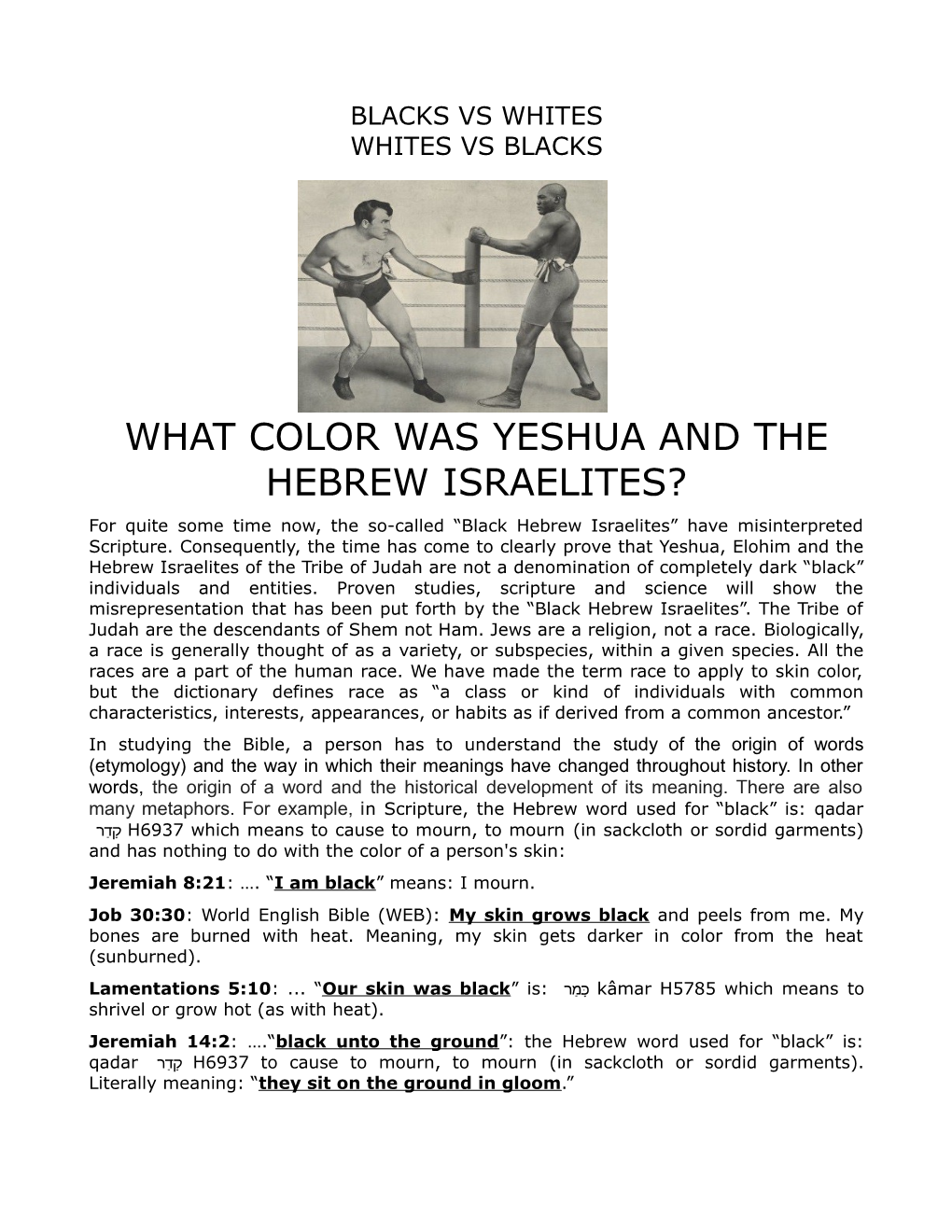 WHAT COLOR WAS YESHUA and the HEBREW ISRAELITES? for Quite Some Time Now, the So-Called “Black Hebrew Israelites” Have Misinterpreted Scripture