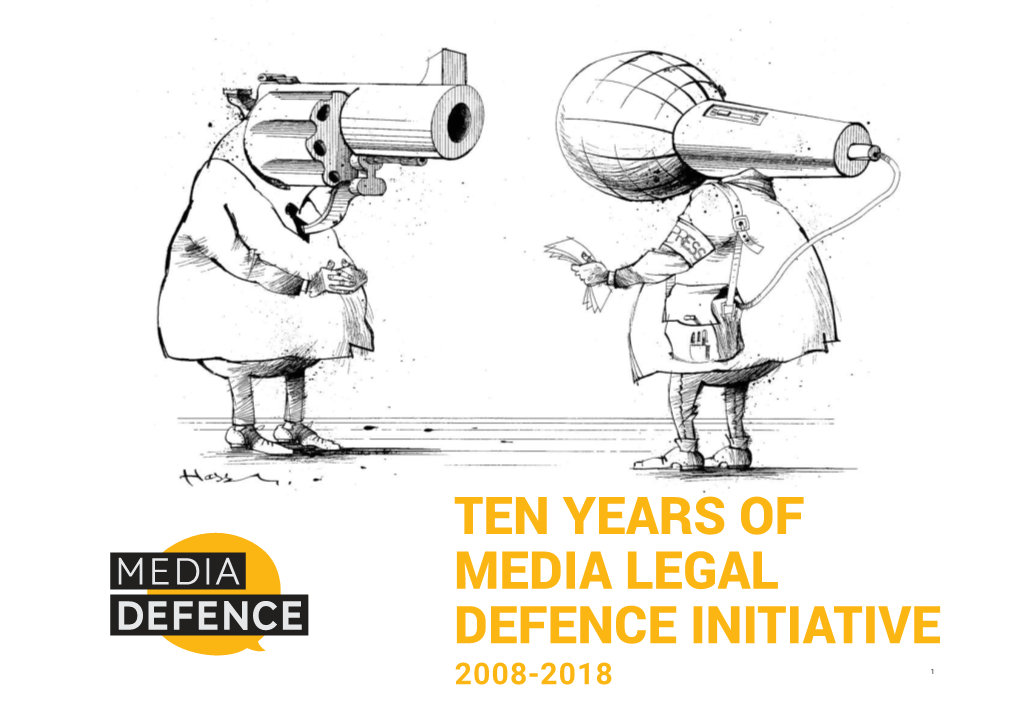 TEN YEARS of MEDIA LEGAL DEFENCE INITIATIVE 2008-2018 1 in 2019, We Are Rebranding