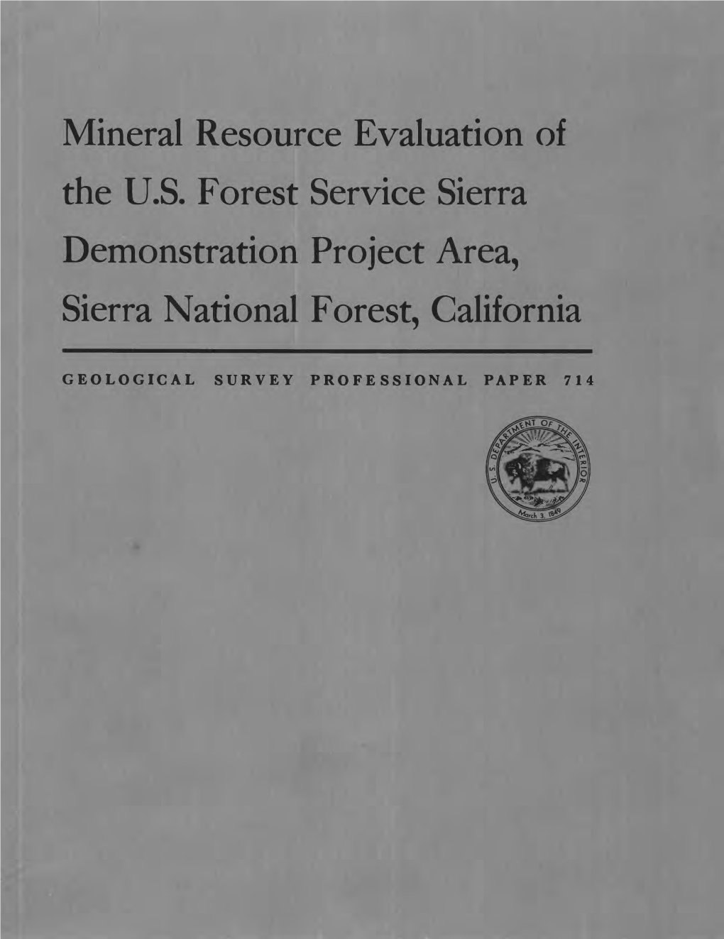 Mineral Resource Evaluation of the U.S. Forest Service Sierra Demonstration Project Area, Sierra National Forest, California