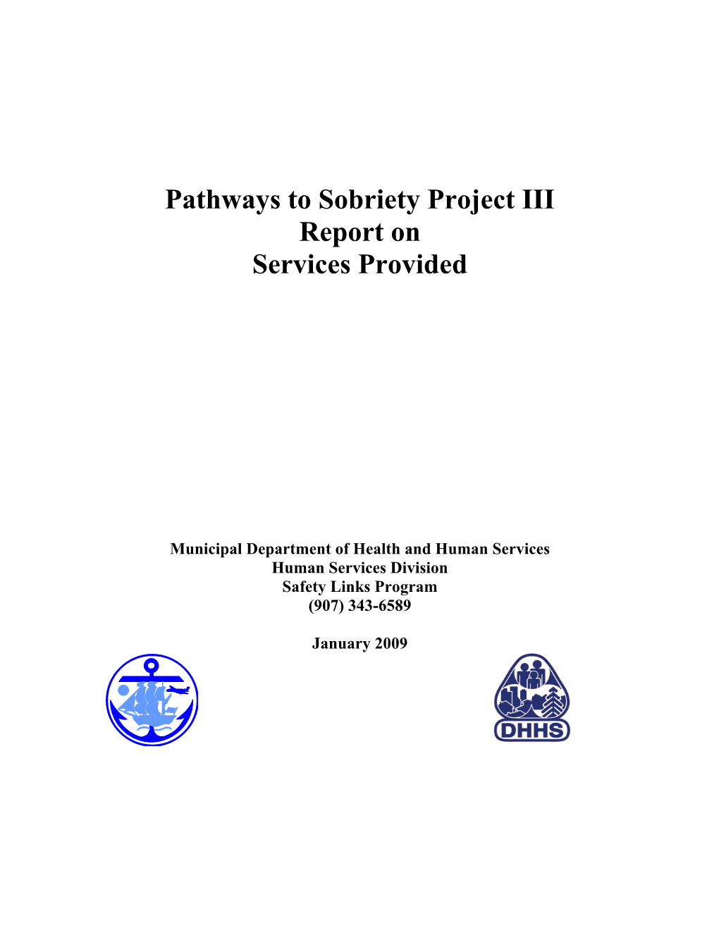 This Report Analyzes the Impacts of the Pathways to Sobriety