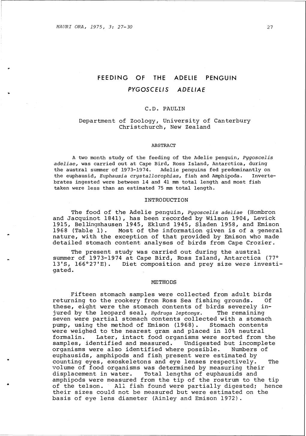 FEEDING of the ADELIE PENGUIN PYGOSCELIS ADELIAE C D . PAULIN Department of Zoology, University of Canterbury Christchurch