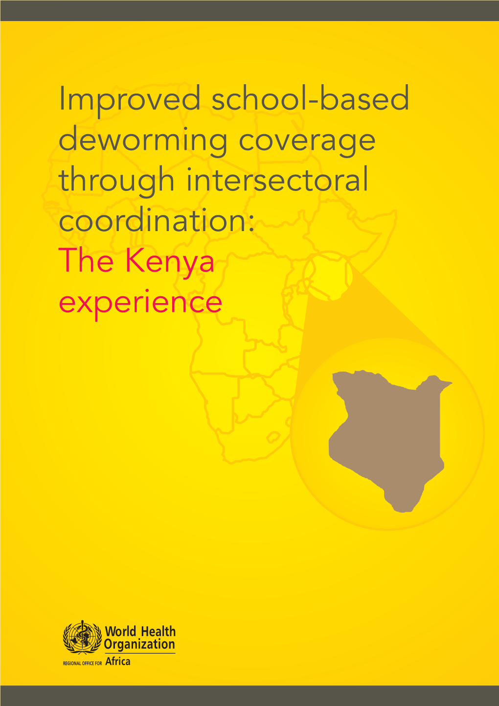 Improved School-Based Deworming Coverage Through Intersectoral Coordination: the Kenya Experience