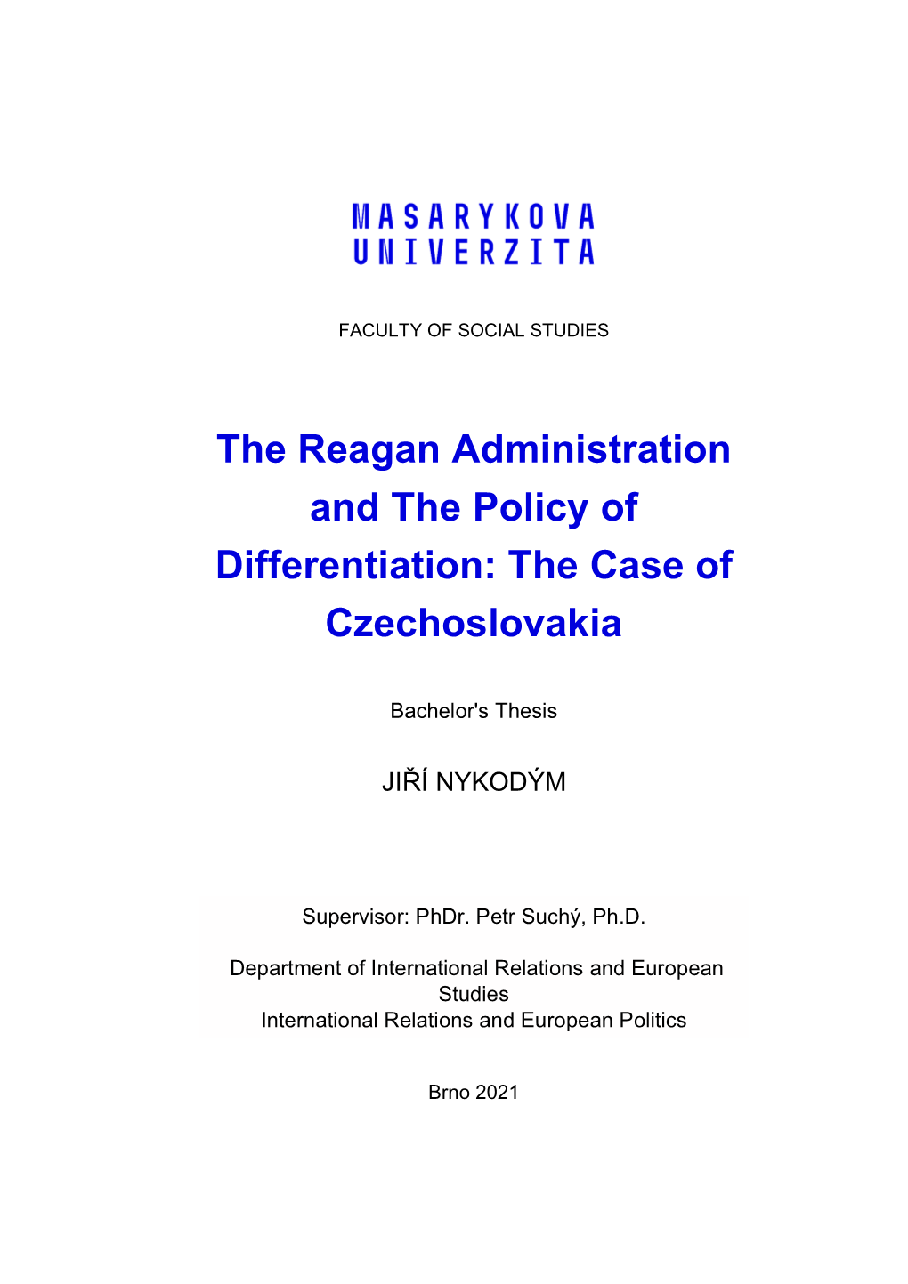 The Reagan Administration and the Policy of Differentiation: the Case of Czechoslovakia