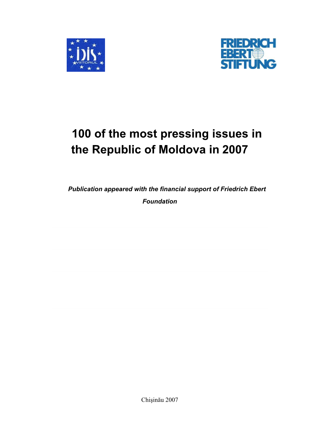 100 of the Most Pressing Issues in the Republic of Moldova in 2007