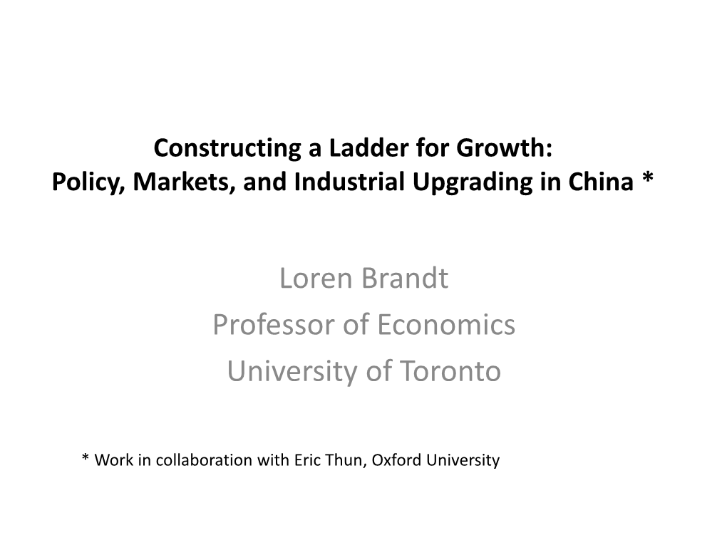 Loren Brandt Professor of Economics University of Toronto