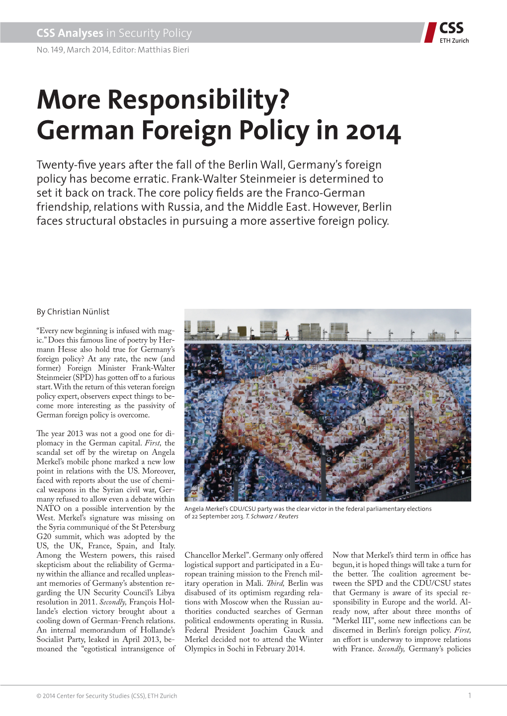 German Foreign Policy in 2014 Twenty-Five Years After the Fall of the Berlin Wall, Germany’S Foreign Policy Has Become Erratic