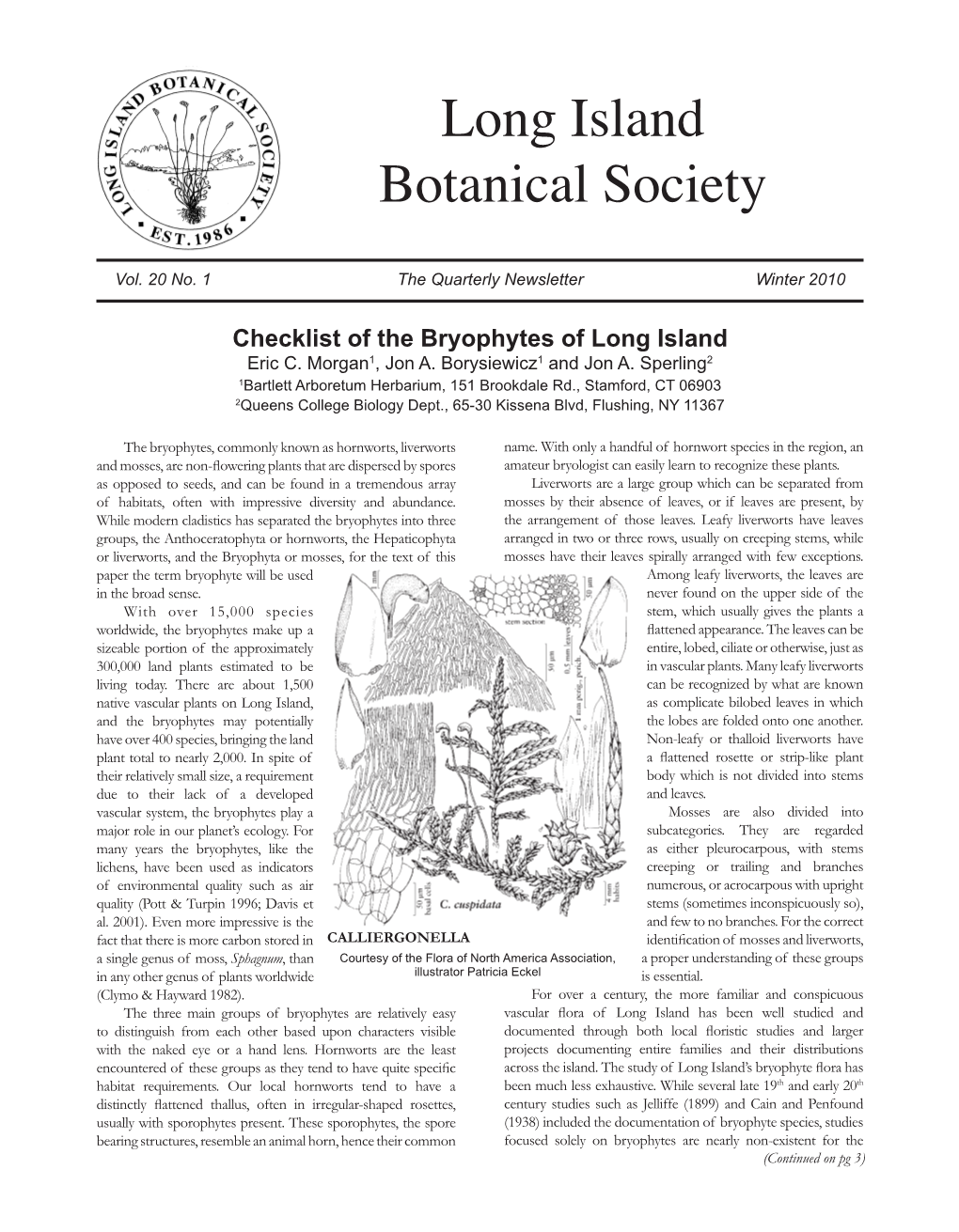 Winter 2010 for Garamond Italic, Use Garamond Checklist of the Bryophytes of Long Island Eric C