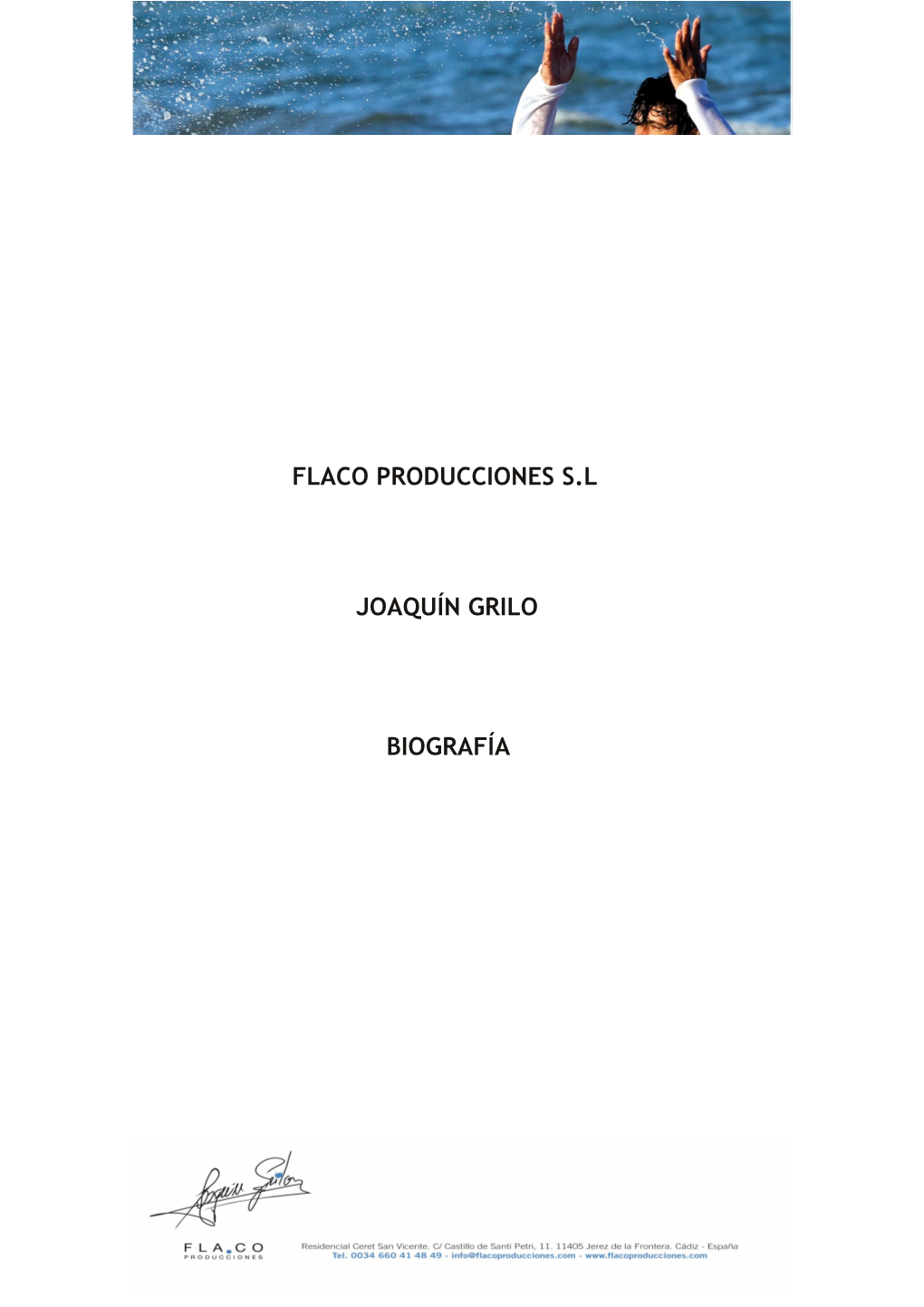 Flaco Producciones S.L Joaquín Grilo Biografía