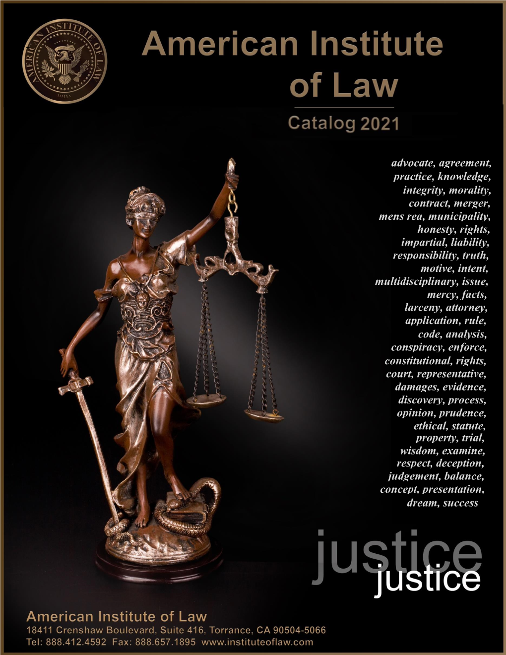 Catalog Is Designed to Provide the Valuable Information Regarding the Objectives and Requirements of the Law Program That Is Offered Entirely On-Line