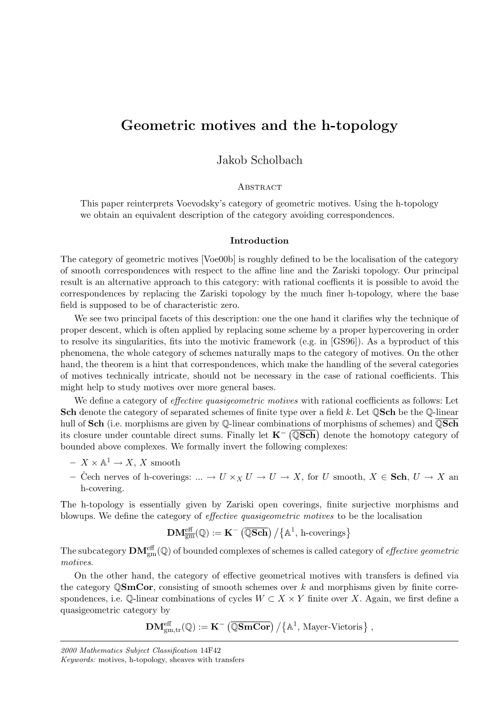 Geometric Motives and the H-Topology