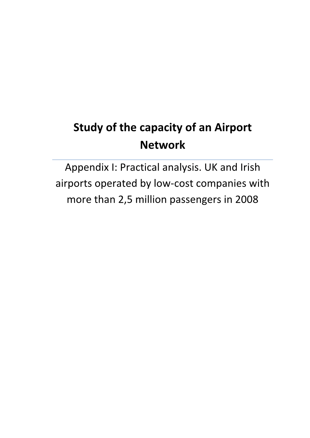 Appendix I: Practical Analysis. UK and Irish Airports Operated by Low-Cost Companies with More Than 2,5 Million Passengers in 2008