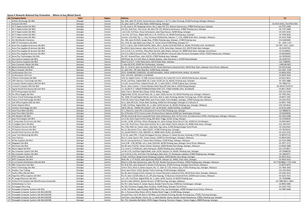 Epson E-Rewards National Day Promotion - Where to Buy (Retail Store) No Company Name State Region Address Tel 1 Achitec (Puchong) Sdn Bhd Selangor Central No