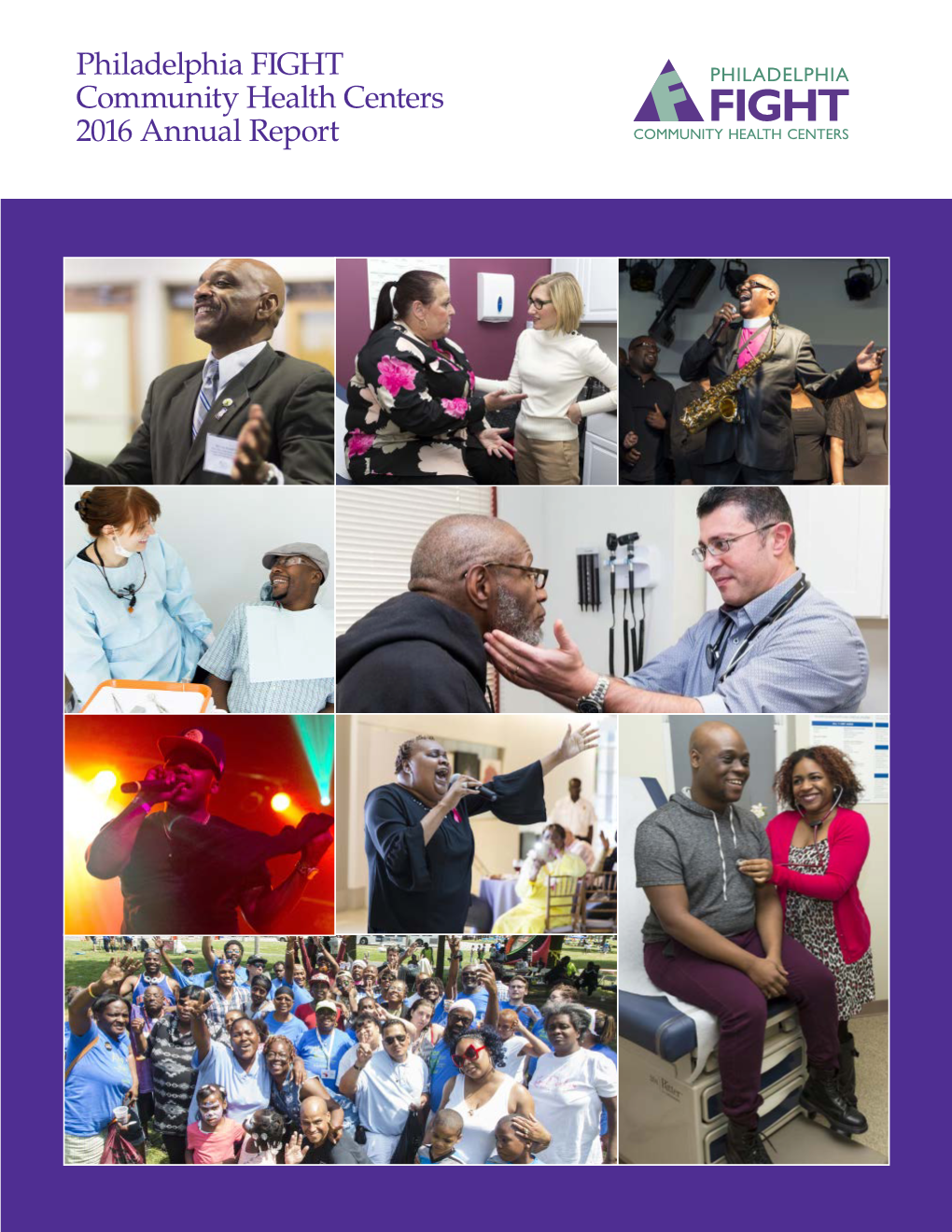 Philadelphia FIGHT Community Health Centers 2016 Annual Report Philadelphia FIGHT 2016 in Review