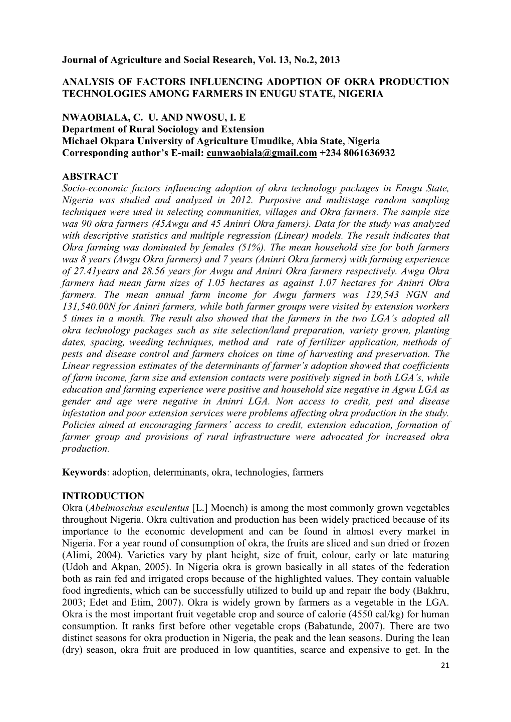 Journal of Agriculture and Social Research, Vol. 13, No.2, 2013 ANALYSIS of FACTORS INFLUENCING ADOPTION of OKRA PRODUCTION TECH