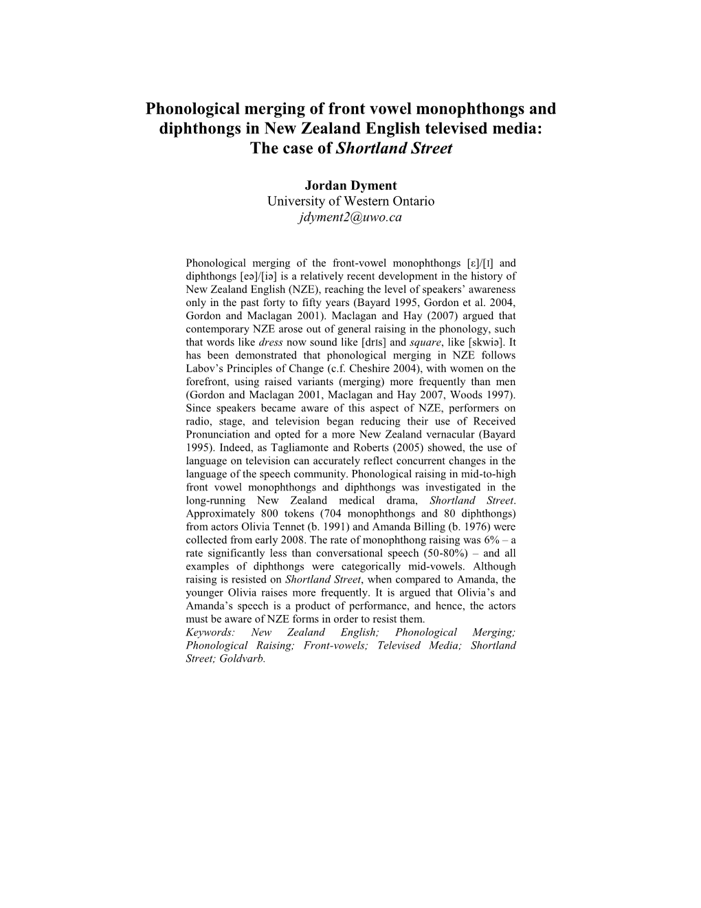 History of New Zealand English (NZE), Reaching the Level of Speakers’ Awareness Only in the Past Forty to Fifty Years (Bayard 1995, Gordon Et Al