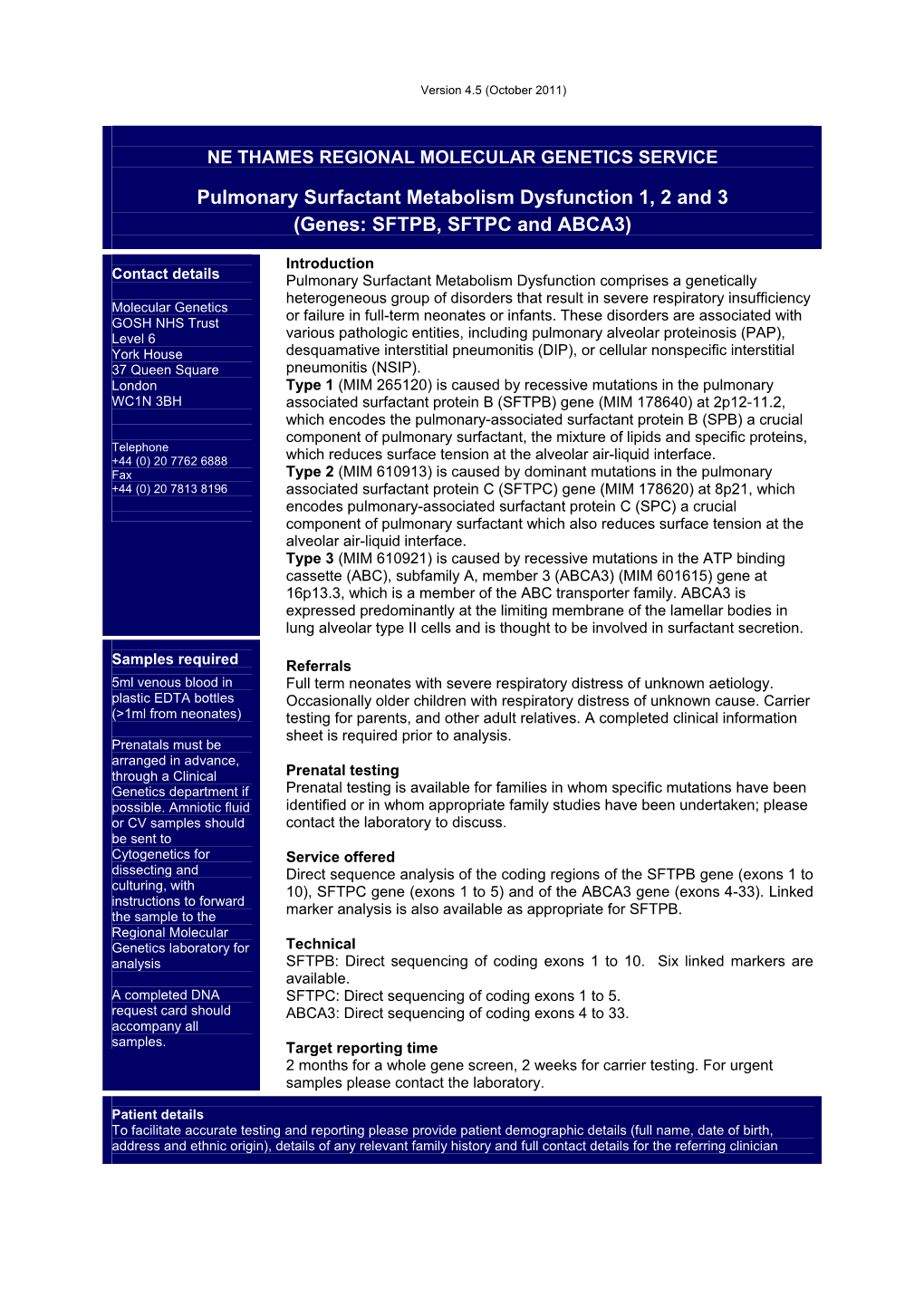 Pulmonary Surfactant Metabolism Dysfunction 1, 2 and 3 (Genes: SFTPB, SFTPC and ABCA3)