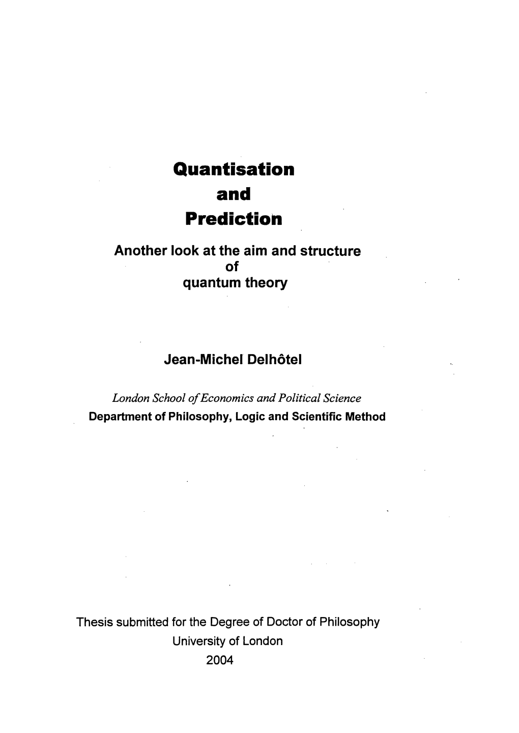 Quantisation and Prediction
