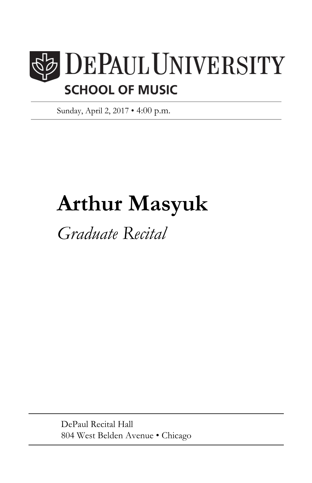 Arthur Masyuk, Violin Graduate Recital Lisa Zilberman, Piano