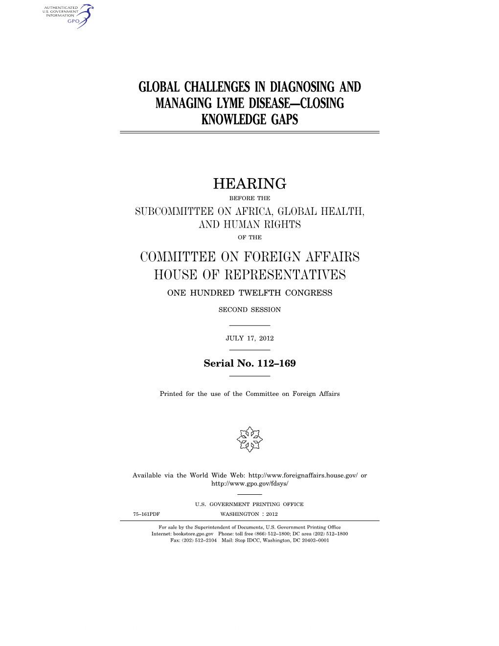 Global Challenges in Diagnosing and Managing Lyme Disease—Closing Knowledge Gaps Hearing Committee on Foreign Affairs House Of