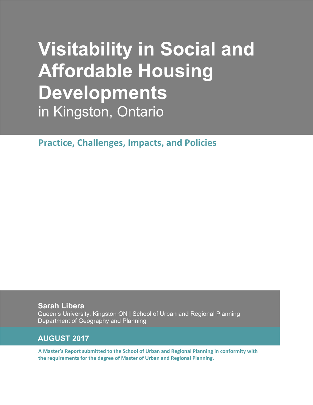 Visitability in Social and Affordable Housing Developments in Kingston, Ontario - Practice, Challenges, Impacts, and Policies