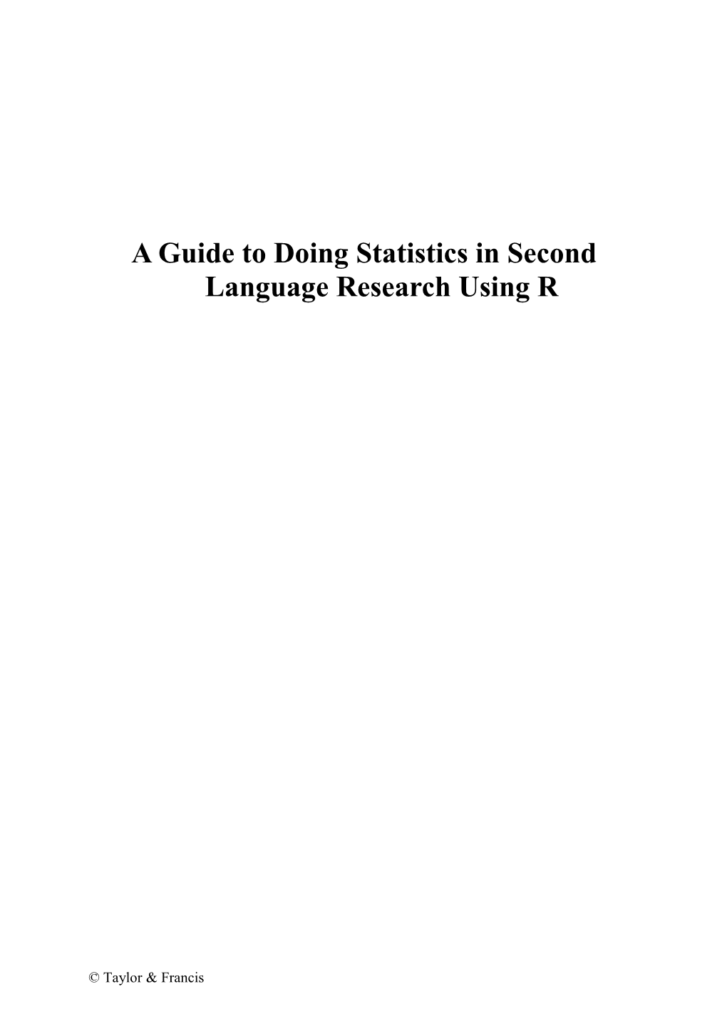 A Guide to Doing Statistics in Second Language Research Using R