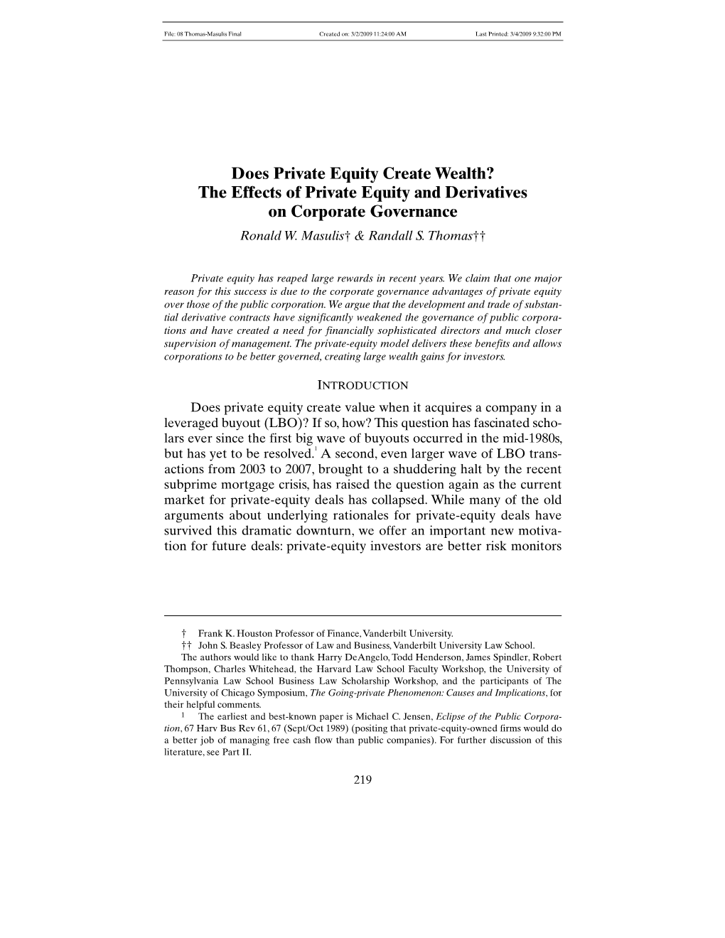 Does Private Equity Create Wealth? the Effects of Private Equity and Derivatives on Corporate Governance Ronald W