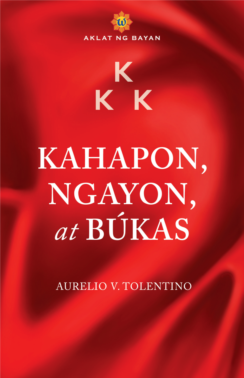 KAHAPON, NGAYON, at BÚKAS