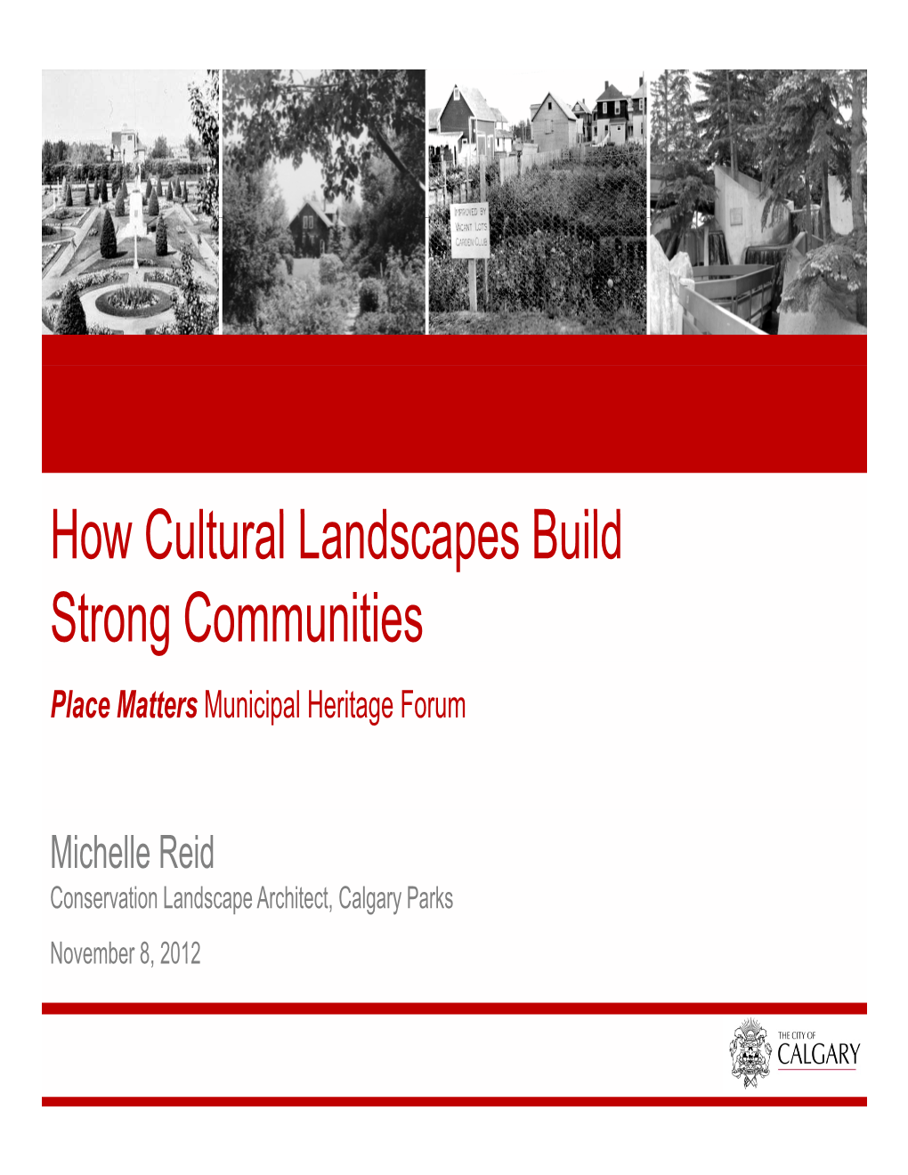 H C Lt L L D B Ild How Cultural Landscapes Build Strong