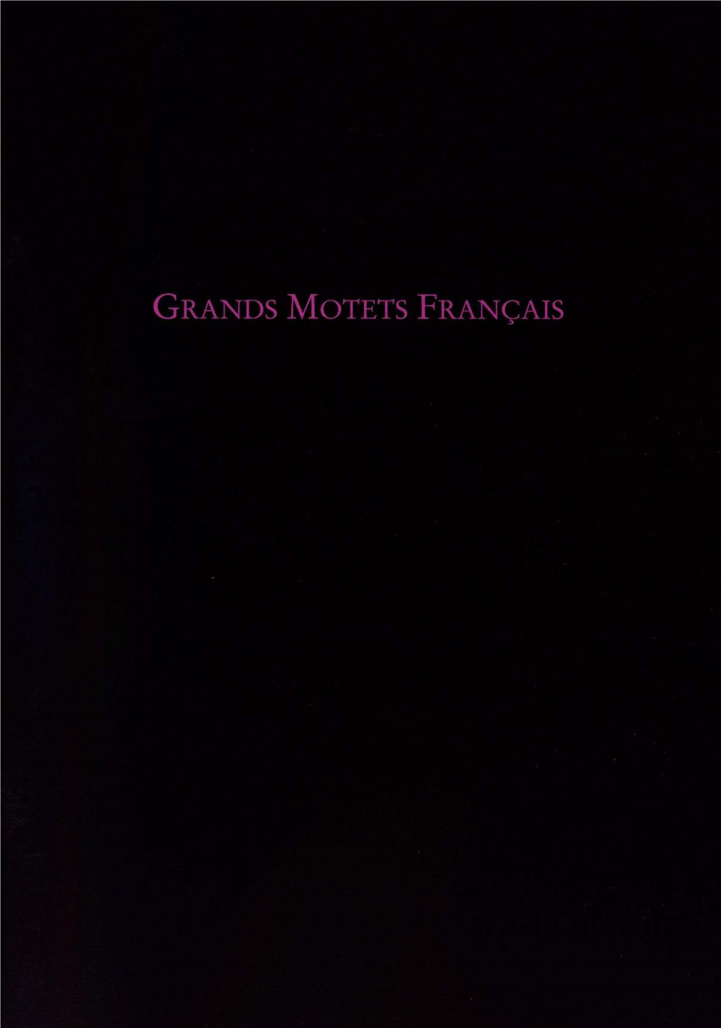 Grands Motets Français 3 Concerts Exceptionnels Des «Arts Florissants » Avec La Région Basse-Normandie