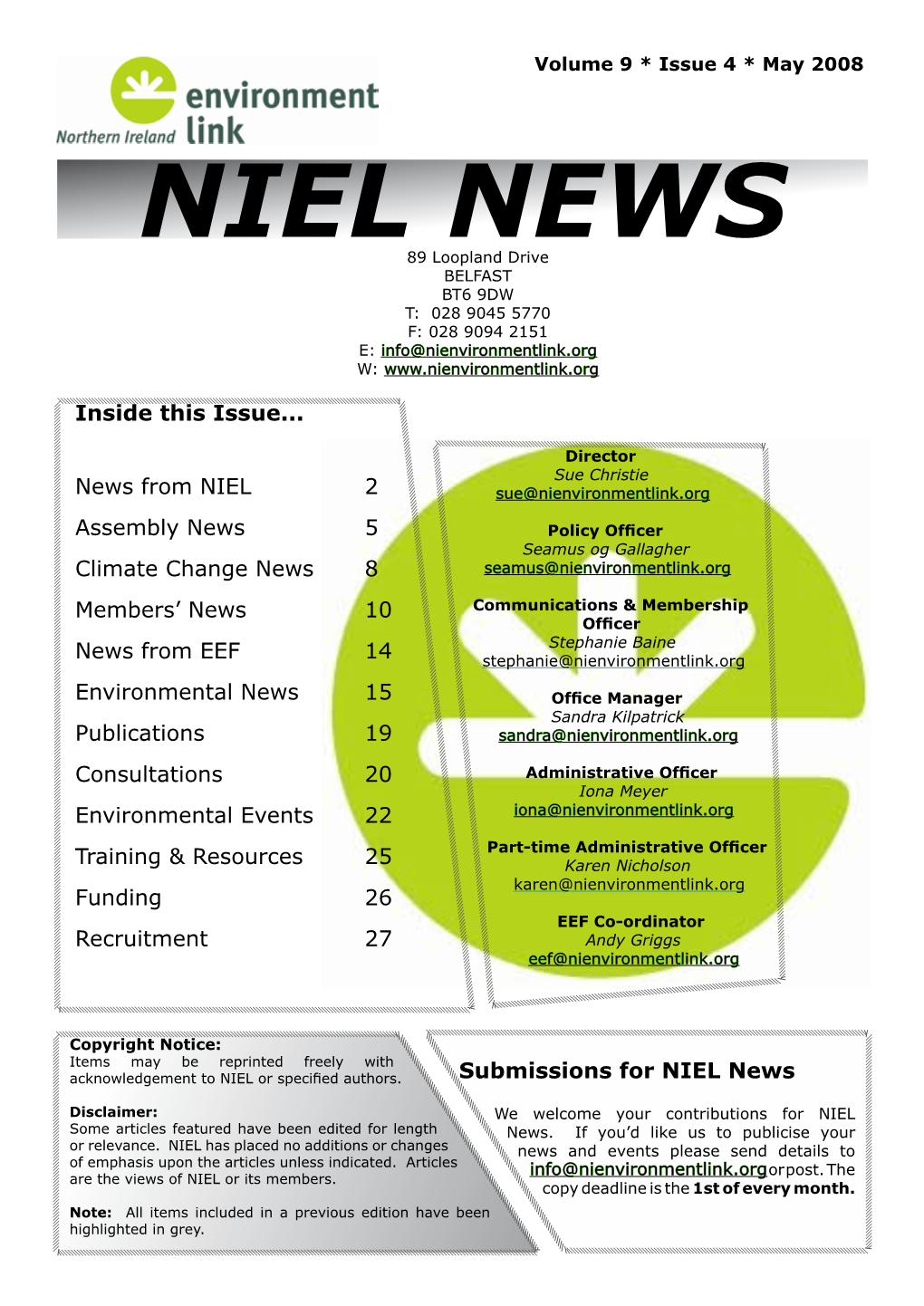 NIEL NEWS 89 Loopland Drive BELFAST BT6 9DW T: 028 9045 5770 F: 028 9094 2151 E: Info@Nienvironmentlink.Org W