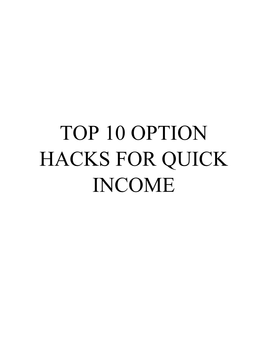 Top 10 Option Hacks for Quick Income