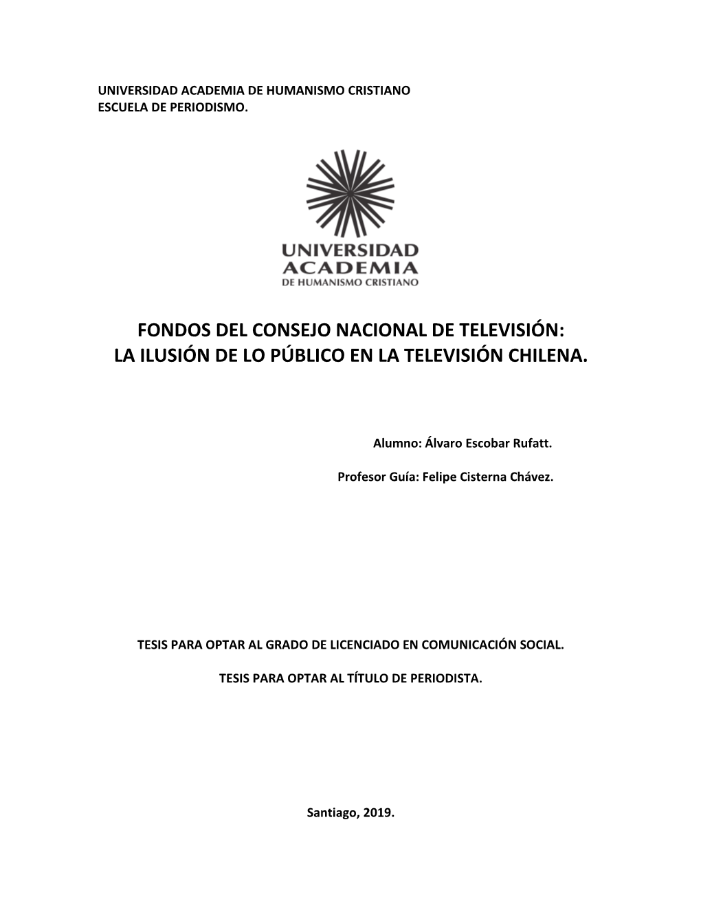 Fondos Del Consejo Nacional De Televisión: La Ilusión De Lo Público En La Televisión Chilena