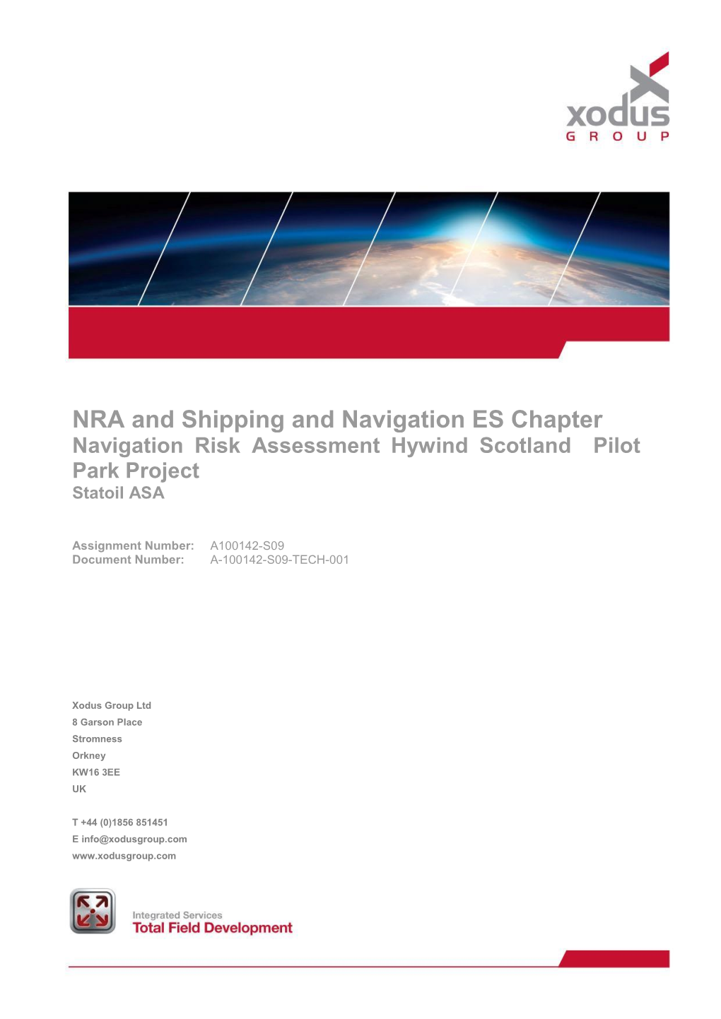 NRA and Shipping and Navigation ES Chapter Navigation Risk Assessment Hywind Scotland Pilot Park Project Statoil ASA