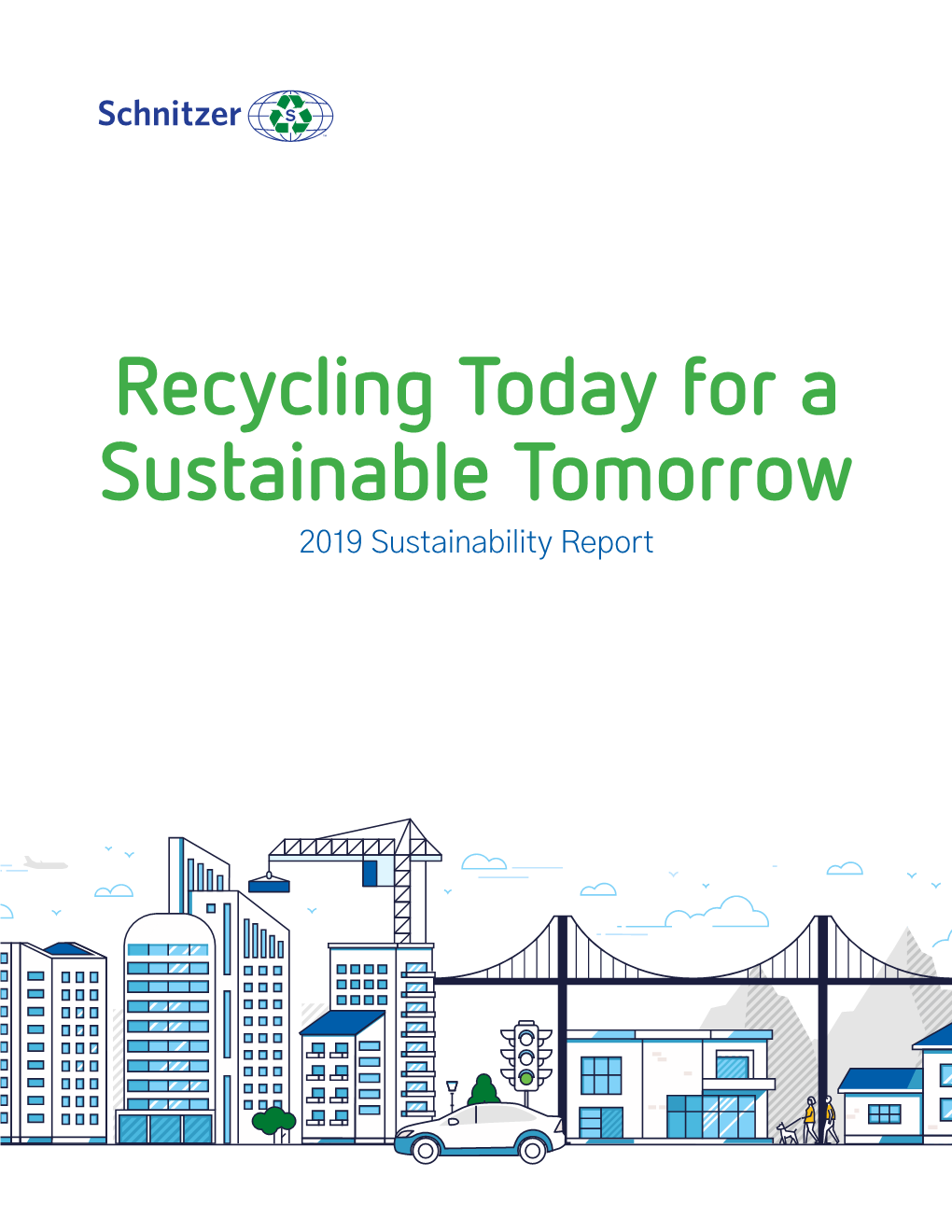 Recycling Today for a Sustainable Tomorrow 2019 Sustainability Report Less Waste