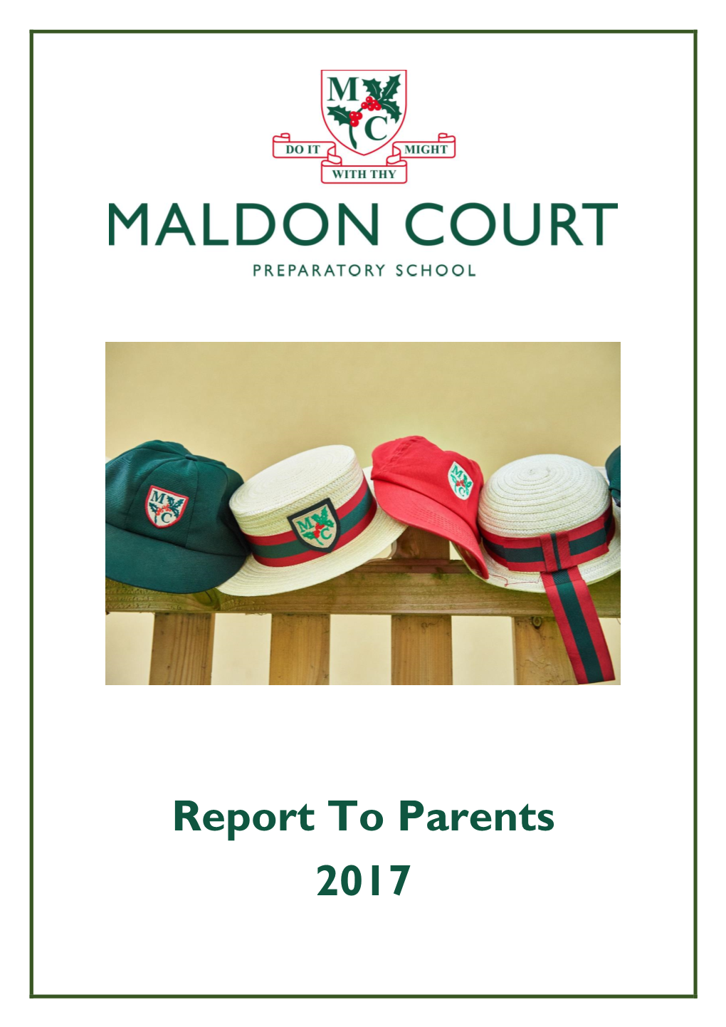 Report to Parents 2017 MALDON COURT SCHOOL REPORT to PARENTS 2017