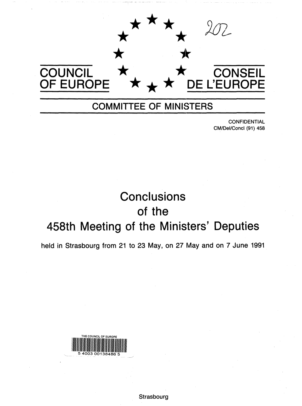 COUNCIL of EUROPE CONSEIL DE L'europe COMMITTEE of MINISTERS CONFIDENTIAL CM/Del/Concl(91)