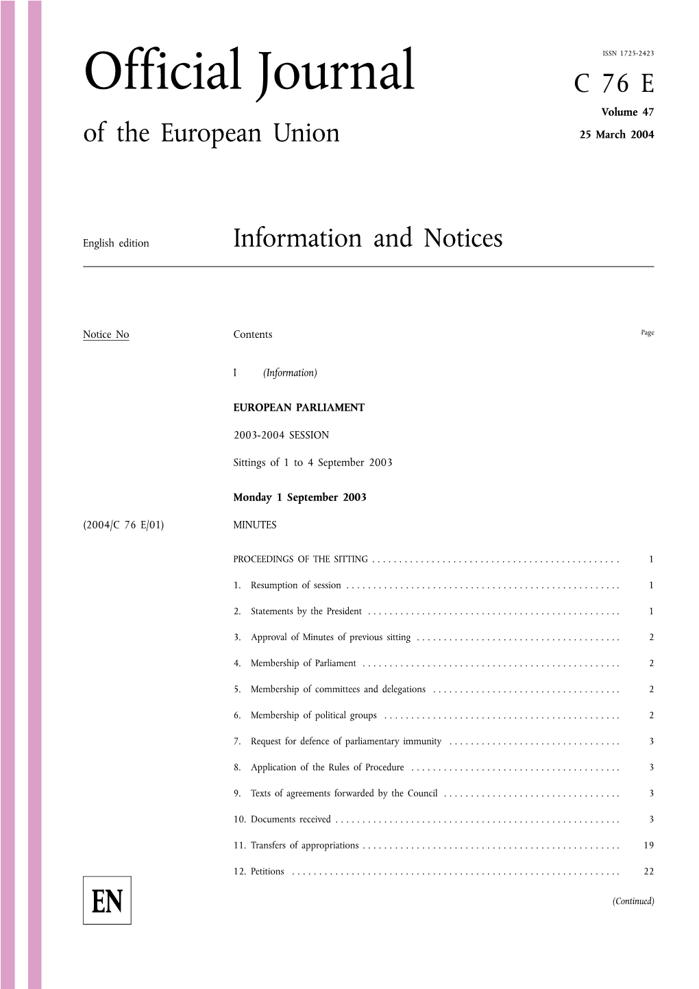 Official Journal C76E Volume 47 of the European Union 25 March 2004