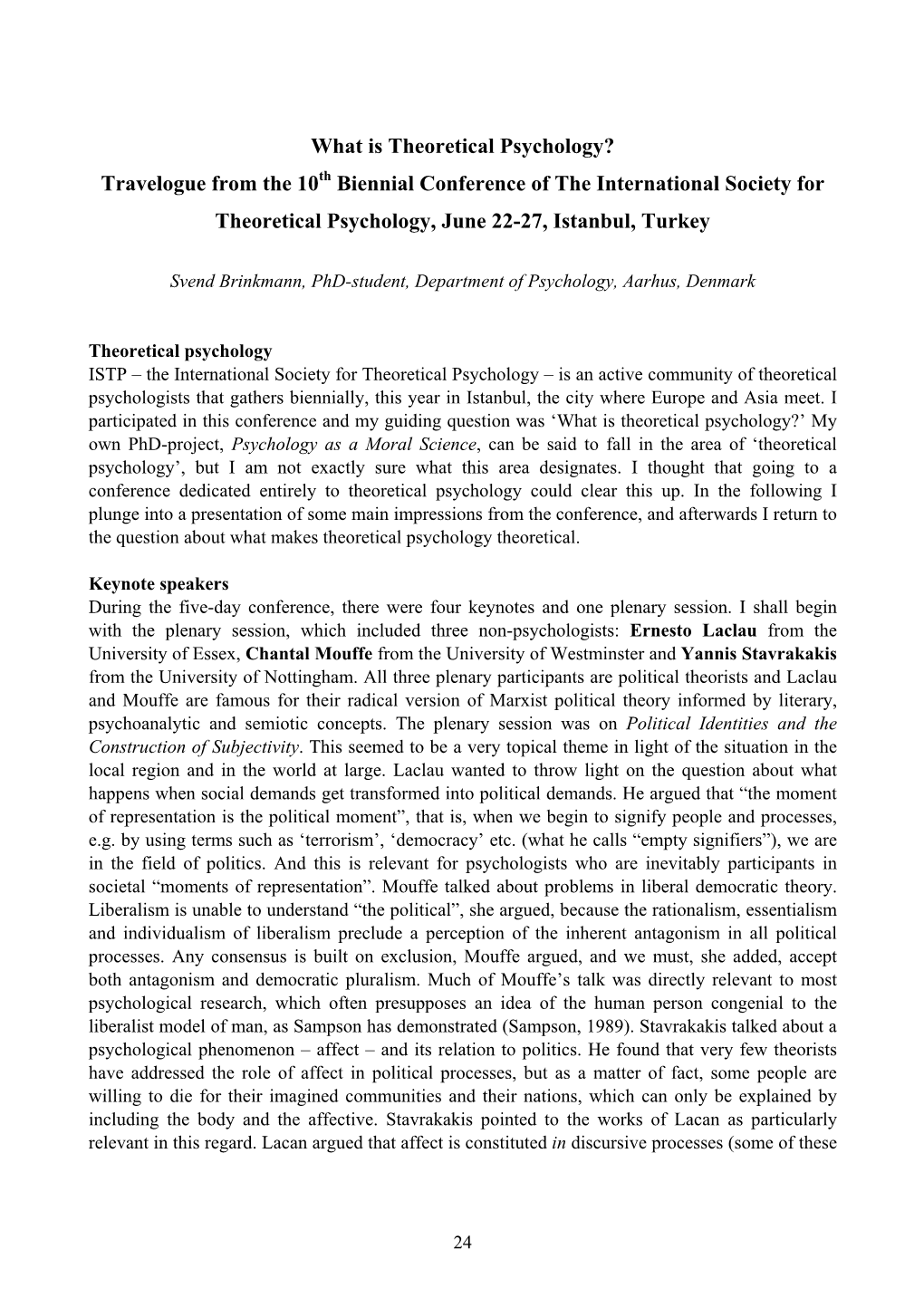 What Is Theoretical Psychology? Travelogue from the 10Th Biennial Conference of the International Society for Theoretical Psychology, June 22-27, Istanbul, Turkey