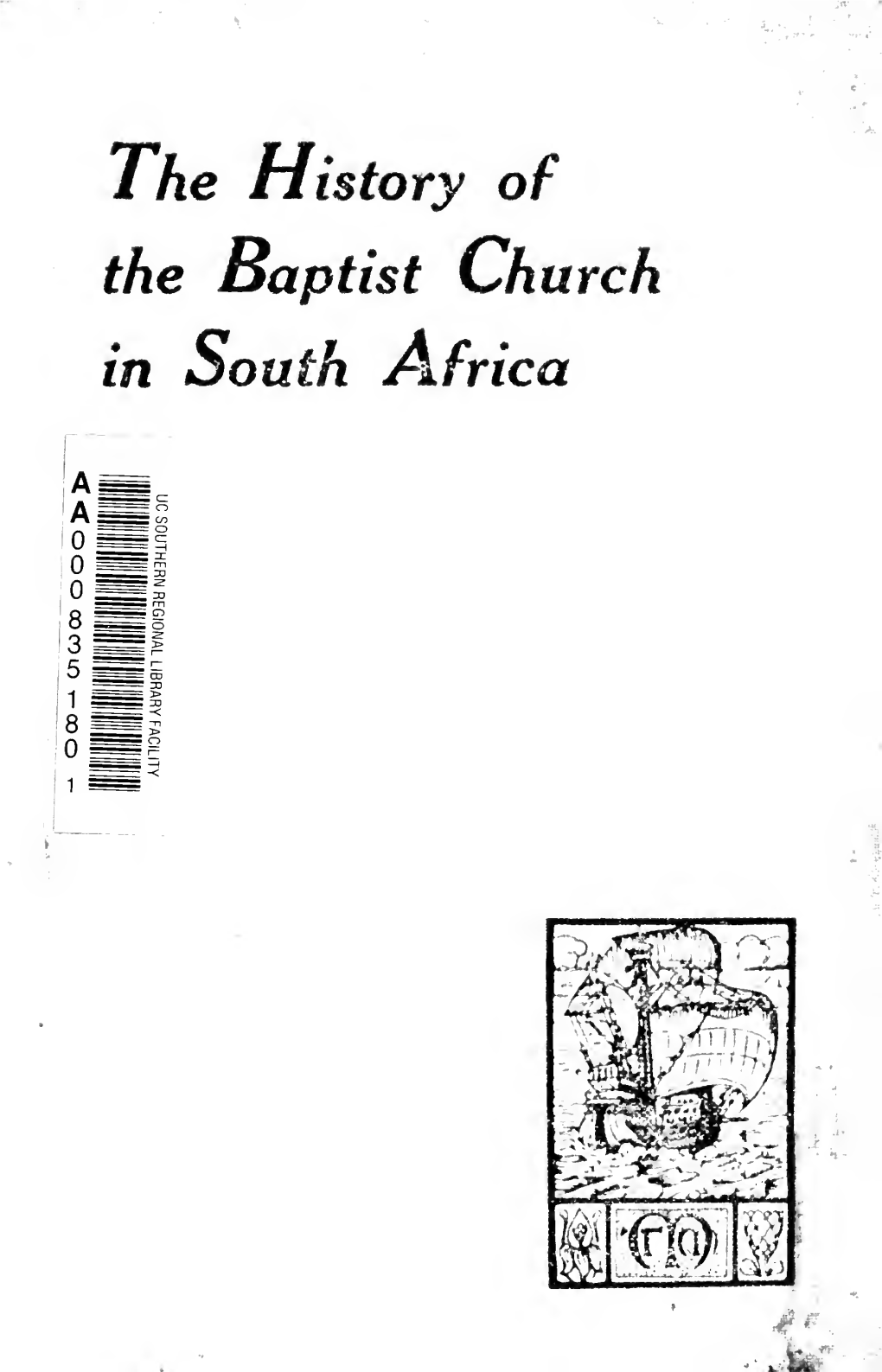 Being the History of the Baptist Church in South Africa