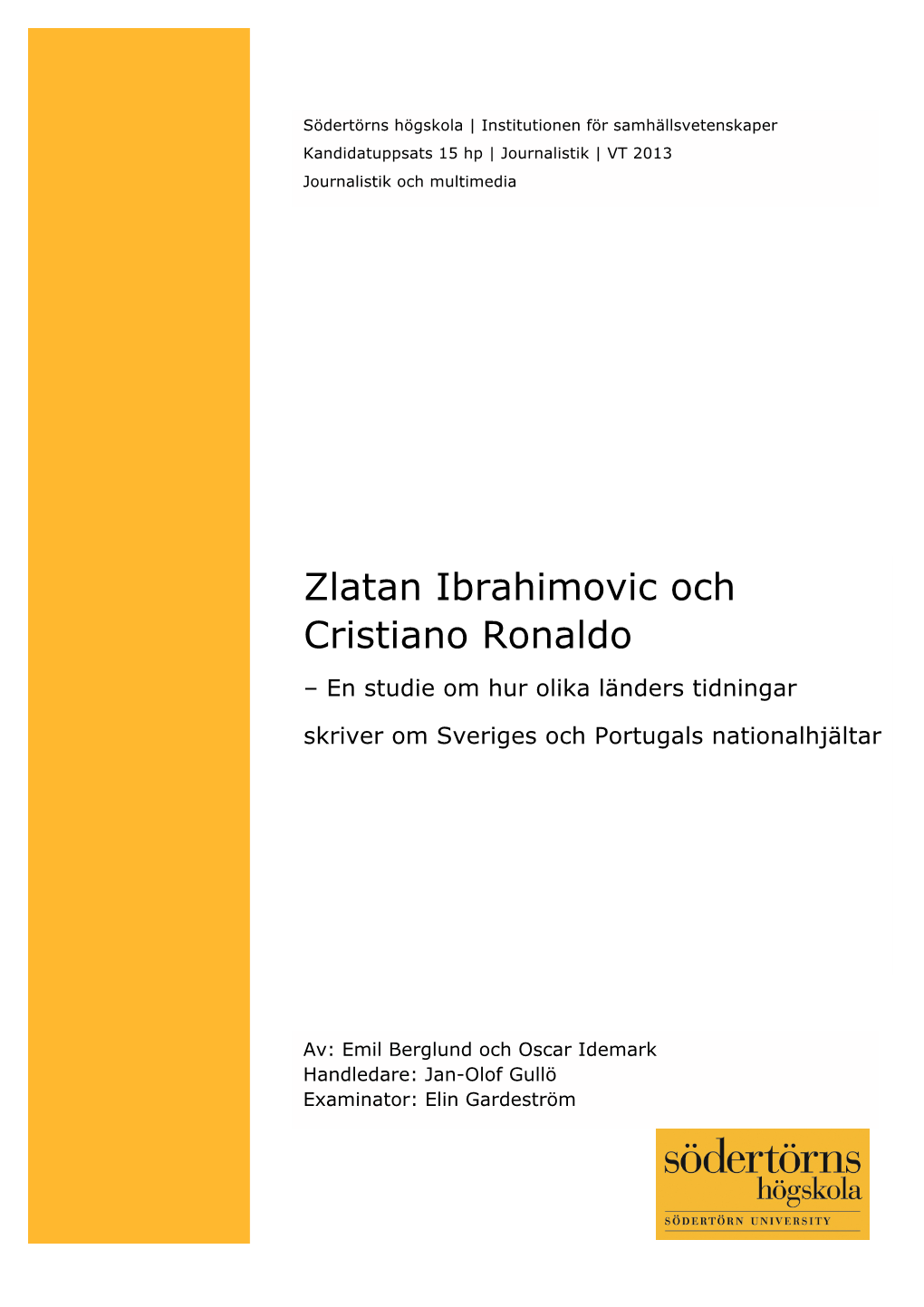 Abstract Zlatan Ibrahimovic Och Cristiano Ronaldo