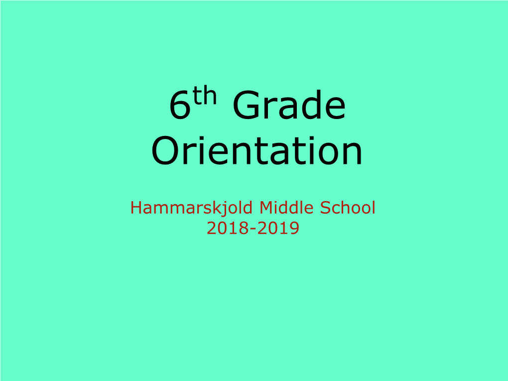 6 Grade Orientation