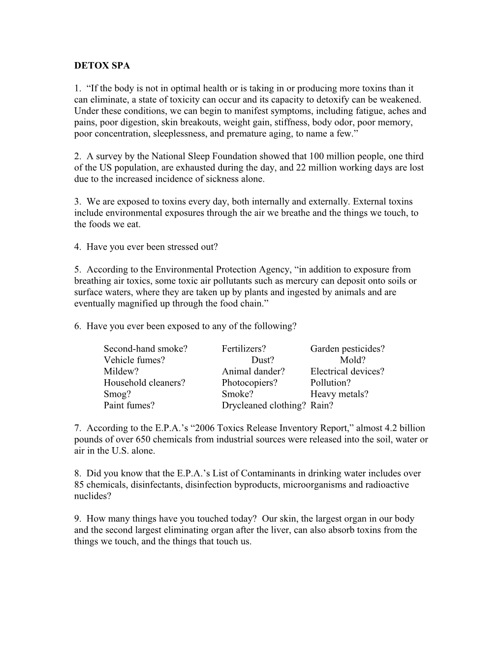 1. If the Body Is Not in Optimal Health Or Is Taking in Or Producing More Toxins Than It